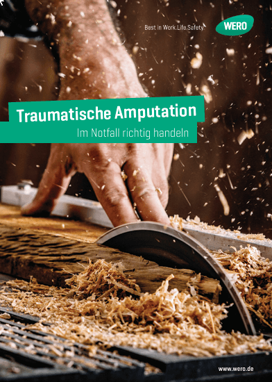Eine Hand sägt auf einer Werkbank Holz, während Späne fliegen; Text: Traumatische Amputation, Im Notfall richtig handeln, WERO Logo.